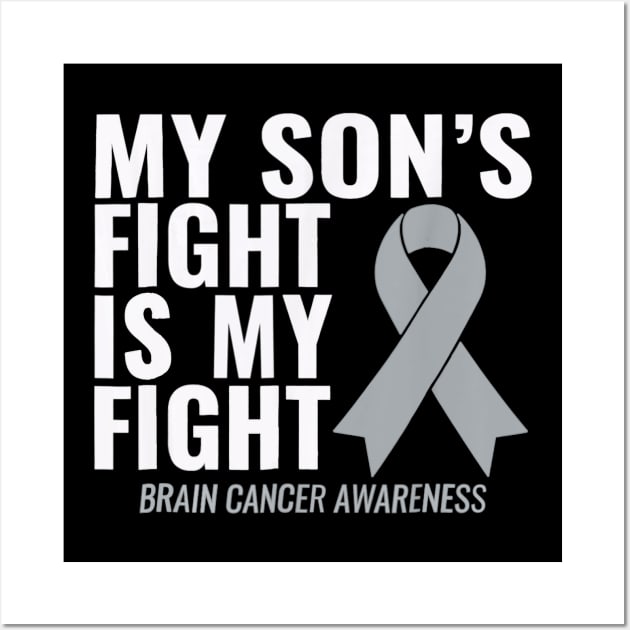 My Son's Fight is My Fight Brain Cancer Awareness Wall Art by Antoniusvermeu